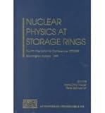 Nuclear Physics at Storage Rings : Fourth International Conference: STORI99, Bloomington, Indiana, 12-16 September 1999, , 1563969289