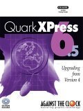 QuarkXPress 6. 5 : Upgrading from Version 4, Kendra, Erika and Against The Clock, 0976432404