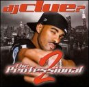 DJ Clue Album: «Professional Part 2» (Front side) DJ Clue Album: «Professional Part 2» (Front side)