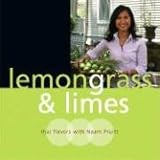 Lemongrass & Limes: Thai Flavors with Naam Pruitt by Niramol Pruitt