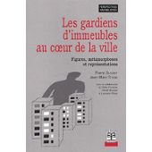 Les  gardiens d'immeubles au coeur de la ville