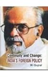 Continuity and Change, India's Foreign Policy, Gujral, I. K., 0333936817