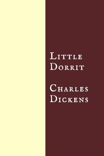 Little Dorrit (Wordsworth Classics): Charles Dickens