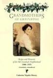 Grandmothers of Greenbush: Recipes and Memories of the Old Greenbush Neighborhood by 
