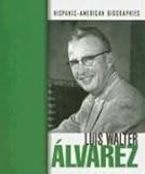 Luis Walter Álvarez (Hispanic-American Biographies) by 