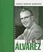 Luis Walter Álvarez (Hispanic-American Biographies) by 