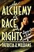 Alchemy of Race and Rights: Diary of a Law Professor - Book by Patricia J. Williams