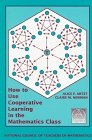 How to Use Cooperative Learning in the Mathematics Classroom, Artzt, Alice F. and Newman, Claire M., 0873534379