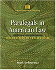 Paralegals in American Law : Introduction to Paralegalism, Schneeman, Angela, 0827360789