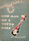 Hardcover Low Man on a Totem Pole Book