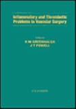 Inflammatory and Thrombotic Problems in Vascular Surgery, Powell, J. T., 0702023361