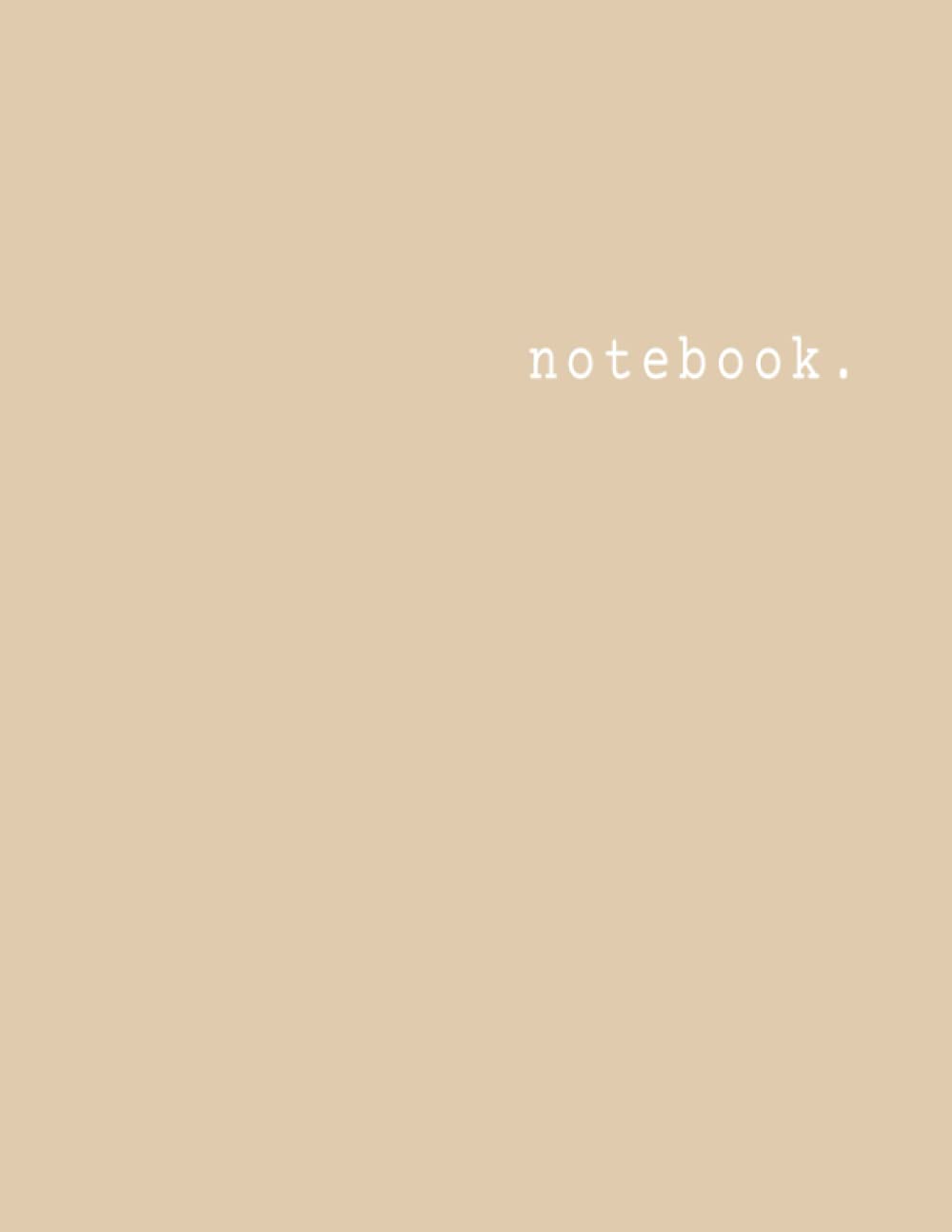 Notebook: Nude Composition Notebook - College Ruled, Lined Paper, 110 Pages, Large (8.5 x 11): Nude Tan Notebook