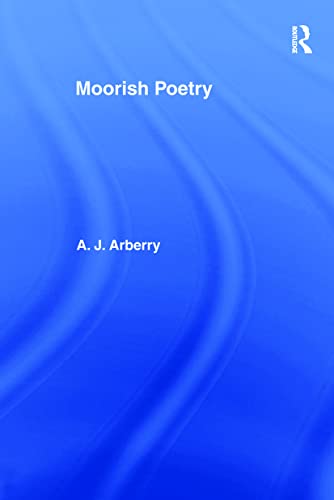 Moorish Poetry: A Translation of The Pennants, and Anthology Compiled in 1243 by the Andalusian Ibn Sa'id at Amazon