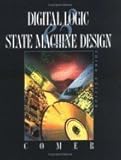 Digital Logic and State Machine Design, Comer, David J., 0030949041