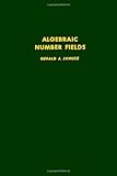 Algebraic number fields, Volume 55 (Pure and Applied Mathematics)