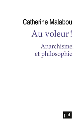 Au voleur !: anarchisme et philosophie