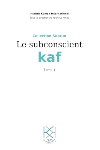 Le subconscient kaf: Tome 1 Collection Subrun