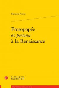 Prosopopée et persona à la Renaissance