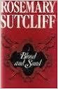 Blood and Sand, by Rosemary Sutcliff Blood and Sand, by Rosemary Sutcliff