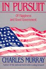 In Pursuit of Happiness and Good Government, Murray, Charles, 1558152970