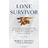 Marcus Luttrell: Lone Survivor : The Eyewitness Account of Operation Redwing and the Lost Heroes of Seal Team 10 (Hardcover); 2007 Edition