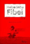 Meine liebe Fibel. Ausgabe A. Arbeitsheft. Lateinische Ausgangsschrift. RSR. (Lernmaterialien)