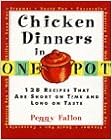 Chicken Dinners in One Pot, by Peggy Fallon Chicken Dinners in One Pot, by Peggy Fallon