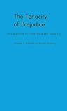 The Tenacity of Prejudice : Anti-Semitism in Contemporary America, Selznick, Gertude J. and Steinberg, Stephen, 0313209650