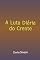 Livro A Luta Diária Do Crente