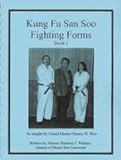 Kung Fu San Soo Fighting Forms, Book 1 (Book 1)