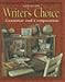 Writer's Choice © 2001 Grade 10 Student Edition : Grammar and Composition
