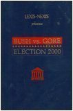 Lexis-Nexis Presents Bush vs. Gore, Election 2000 : Pertinent Documents, , 0327158484