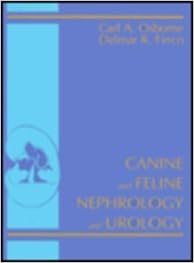 Canine And Feline Nephrology And Urology Canine And Feline Nephrology And Urology 9780683066661 Medicine Health Science Books Amazon Com