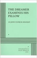 The Dreamer Examines His Pillow Paperback John Patrick Shanley
