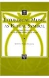 Liturgical Music as Ritual Symbol A Case Study of Jacques Berthier's Taize Music, Kubicki, J. M., 9042907401