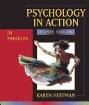 Psychology in Action (In Modules), Karen Huffman, 0470899433