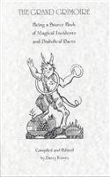 The Grand Grimoire: Being a Source Book of Magical Incidents and Diabolical Pacts (Kabbalistic Grimoire Series No 4)