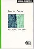 Law and Gospel : Bad News, Good News, Dobberstein, Leroy A., 081000612X