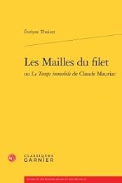 Les  mailles du filet ou "Le temps immobile" de Claude Mauriac