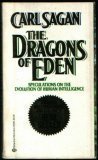 The Dragons of Eden: Speculations on the Evolution of Human Intelligence