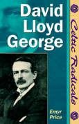 David Lloyd George (University of Wales Press - Celtic Radicals)