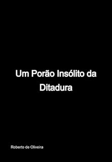 Livro Um Porão Insólito Da Ditadura