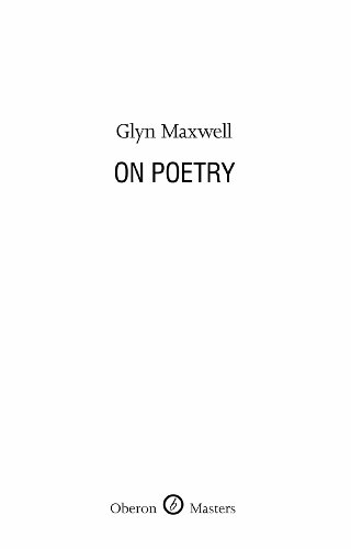 On Poetry by Glyn Maxwell