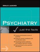 PSYCHIATRY: JUST THE FACTS