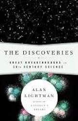 The Discoveries: Great Breakthroughs in 20th-Century Science, Including the Original Papers