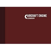 Aircraft Engine Logbook: Aircraft Engine Maintenance Log, Engine Maintenance Logbook, 110 Pages, Burgundy Cover (8.25"x6")