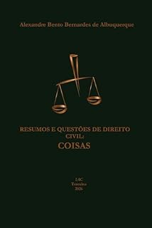 Livro Resumos e Questões de Direito Civil: Direito das Coisas: Teoria, posse, propriedade e direitos reais – guia objetivo para graduação, provas e OAB