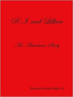 R I And Lillian An American Story Kenneth George Hahn Jr Amazon Com Books