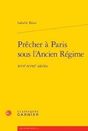 Prêcher à Paris sous l'Ancien régime