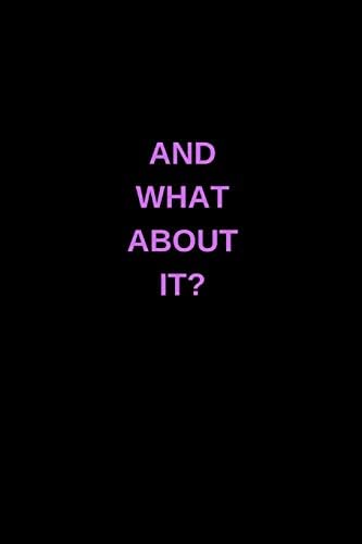 And What About It?: Black 120 Page College Ruled Ariana Grande Lyric Notebook Journal